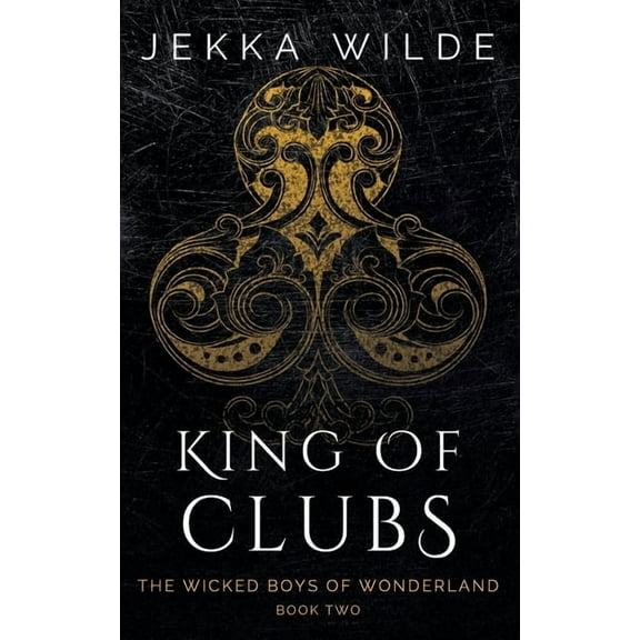 The Wicked Boys of Wonderland King of Clubs, Book 2, (Paperback)