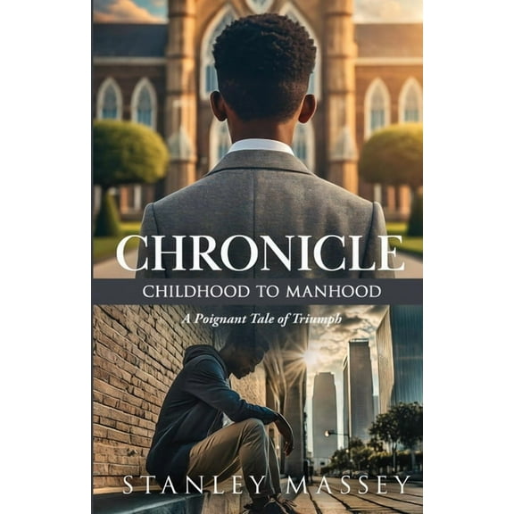 Chronicle: Childhood to Manhood, (Paperback)