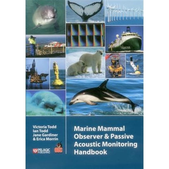 Pre-Owned Marine Mammal Observer and Passive Acoustic Monitoring Handbook (Paperback)