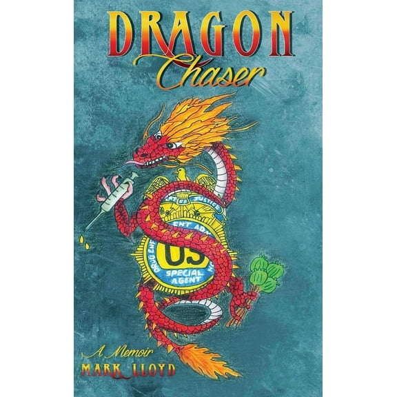 Dragon Chaser: a Memoir, (Hardcover)