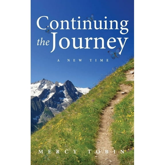 Continuing the Journey: A New Time, (Hardcover)