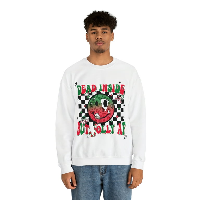 Dead inside but jolly AF Christmas themed Crewneck Sweatshirt Walmart