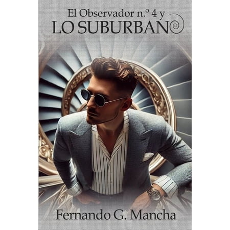 El Observador n.Â° 4 y lo Suburbano (Paperback)