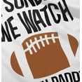 thumbnail image 5 of Sundays We Watch Football With Daddy Toddler Boy Girl T Shirt Infant Toddler Brisco Brands 18M, 5 of 6