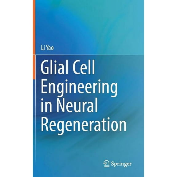 Glial Cell Engineering in Neural Regeneration, (Hardcover)