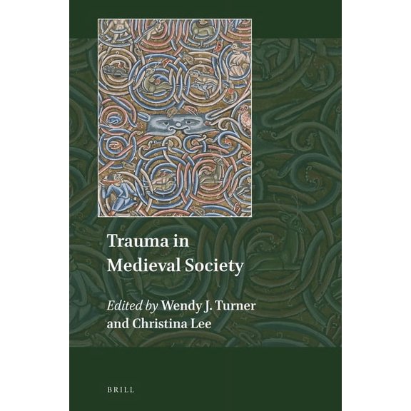 Explorations in Medieval Culture Trauma in Medieval Society, Book 7, (Hardcover)