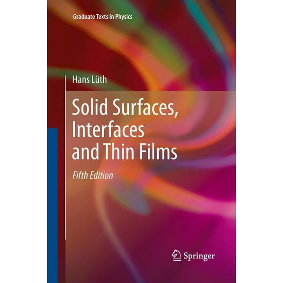 Graduate Texts in Physics Solid Surfaces, Interfaces and Thin Films, (Paperback)