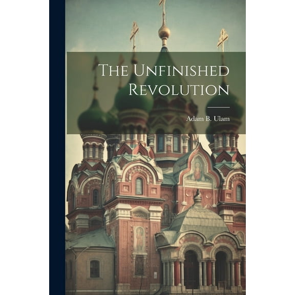 The Unfinished Revolution (Paperback)
