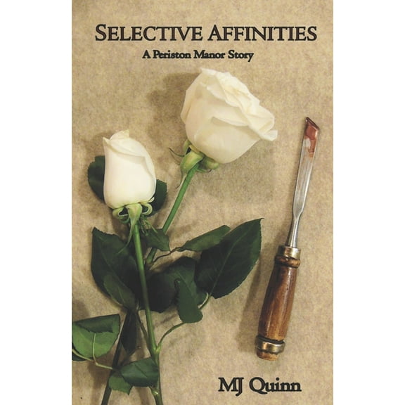 Selective Affinities : A Periston Manor Story #4 (Paperback)