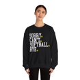 thumbnail image 4 of Sorry Can't Softball Bye Sweatshirt Funny Softball Shirt Softball Mom Gift, 4 of 6