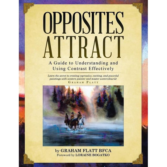 Opposites Attract: A Guide to Understanding and Using Contrast Effectively (Paperback)
