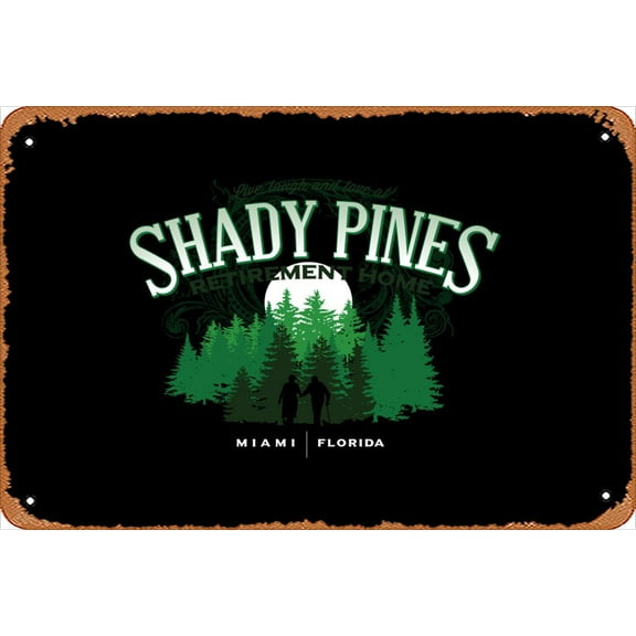 Zuhhgii Retro Tin Sign Shady Pines Retirement Home Vintage Funny Novelty Metal Signs Man Cave Humorous Signs Movies Music Bar Art Poster Retro Print Wall Decor Garage Gifts 12x8 Inches