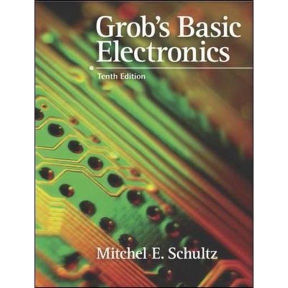 Pre-Owned Grob's Basic Electronics (Hardcover) 0073222763 9780073222769