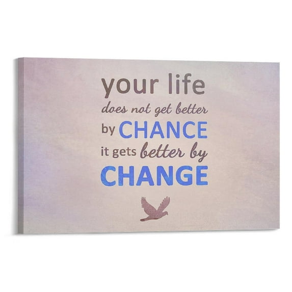 Your Life Does Not Get Better by Chance, it Gets Better by Change Canvas Wall Art Decor, Horizontal Version Artwork Modern Home Decor, Ready to Hang