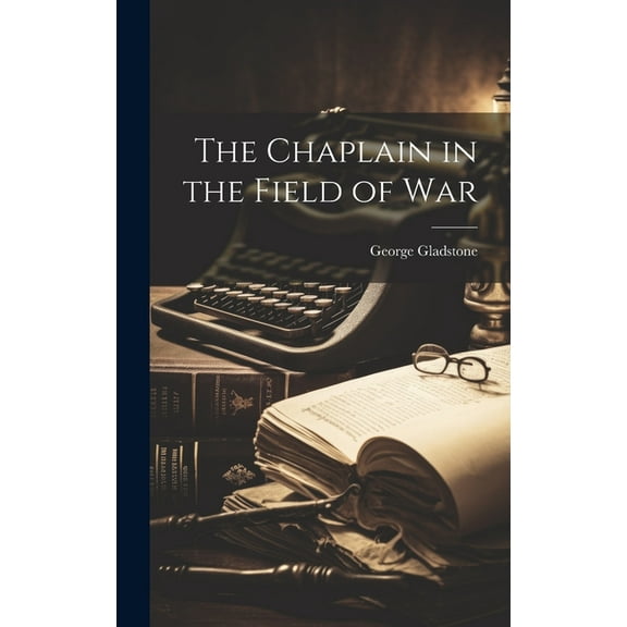 The Chaplain in the Field of War (Hardcover)