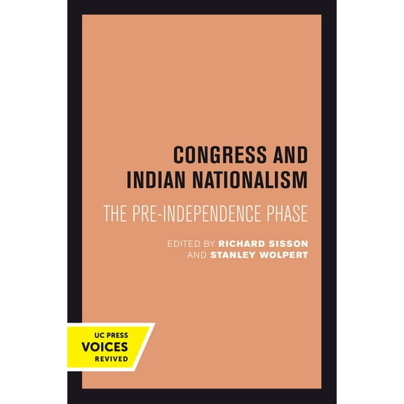 Congress and Indian Nationalism: The Pre-Independence Phase, (Paperback)