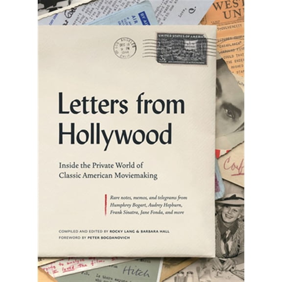 Pre-Owned Letters from Hollywood: Inside the Private World of Classic American Moviemaking (Hardcover) 1419738097 9781419738098