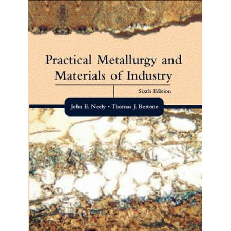 Practical Metallurgy and Materials of Industry