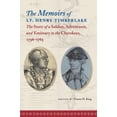 thumbnail image 1 of Pre-Owned The Memoirs of Lt. Henry Timberlake: The Story of a Soldier, Adventurer, and Emissary to the Cherokees, 1756-1765 (Paperback) 0807858277 9780807858271, 1 of 1
