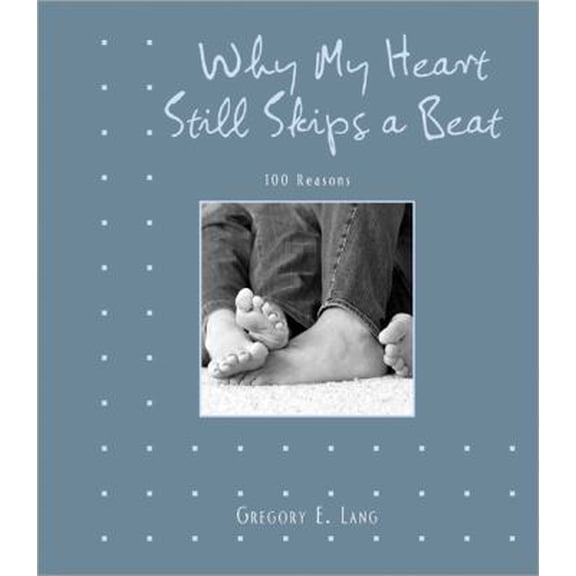 Pre-Owned Why My Heart Still Skips a Beat: 100 Reasons (Hardcover) 140224276X 9781402242762