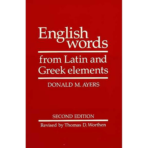 Pre-Owned English Words from Latin and Greek Elements (Paperback) 0816508992 9780816508990