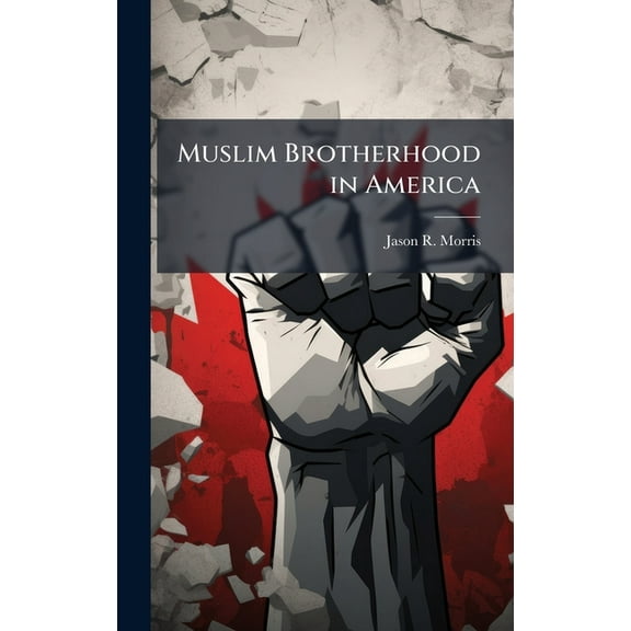 Muslim Brotherhood in America, (Hardcover)