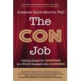 thumbnail image 1 of Pre-Owned The Con Job: Getting Ahead for Competence in a World Obsessed with Confidence Paperback, 1 of 1