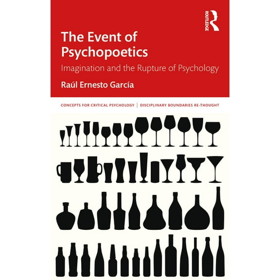 Concepts for Critical Psychology The Event of Psychopoetics: Imagination and the Rupture of Psychology, (Paperback)