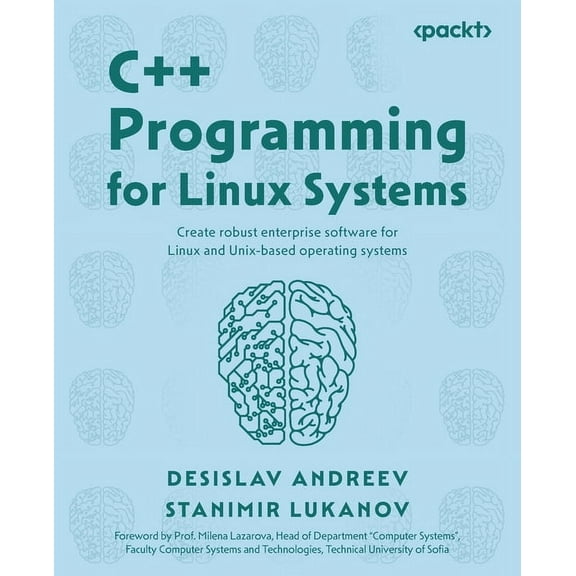 C   Programming for Linux Systems: Create robust enterprise software for Linux and Unix-based operating systems (Paperback)