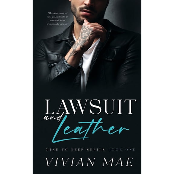 Mine to Keep Lawsuit and Leather, Book 1, (Paperback)