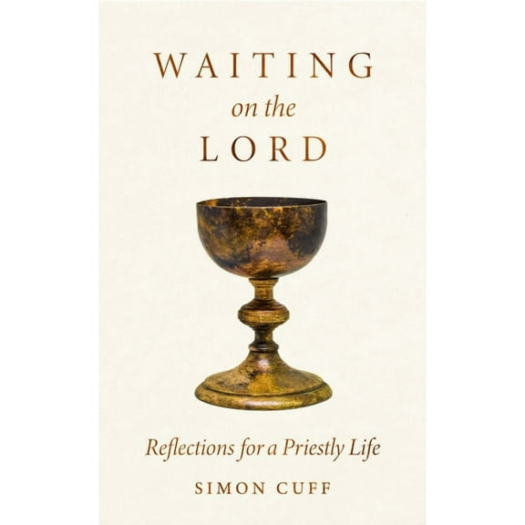 Waiting on the Lord: Reflections for a Priestly Life, (Paperback)