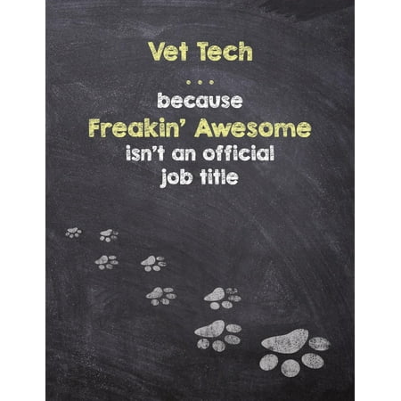 2020 Vet Tech 8.5x11 Planner: Vet Tech . . . because Freakin' Awesome isn't an official job title: Dog Wisdom Quote Planner - Inspirational Dog Quotes for Life (Best Way To Find Tech Jobs)