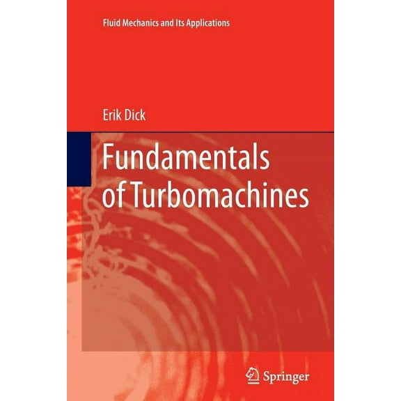 Fluid Mechanics and Its Applications Fundamentals of Turbomachines, Book 109, (Paperback)