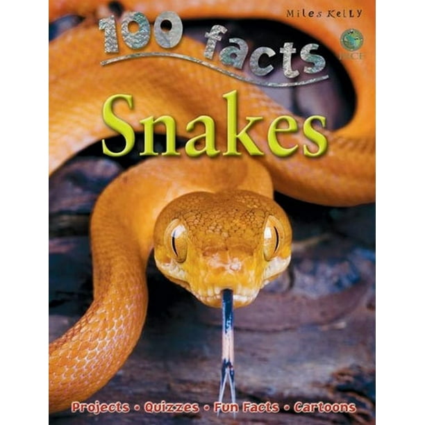 100 Facts Snakes : Slither Into the Extraordinary World of Snakes - Incredible 100 Facts Snakes : Slither Into the Extraordinary World of Snakes - Incredible