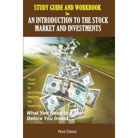 Pre-Owned An Introduction to the Stock Market and Investments: Study Guide and Workbook (Paperback) 0984710019 9780984710010
