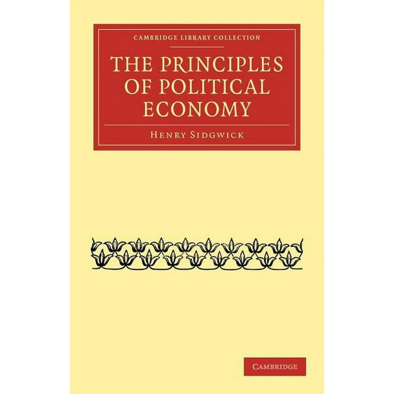 Cambridge Library Collection - Philosoph The Principles of Political Economy, (Paperback)