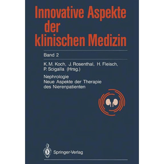 Innovative Aspekte Der Klinischen Medizi Nephrologie: Neue Aspekte Der Therapie Des Nierenkranken, Book 2, (Paperback)