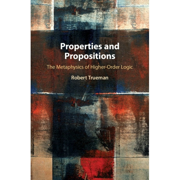 Properties and Propositions, (Hardcover)