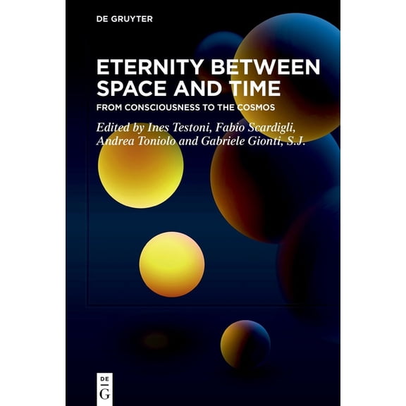 Eternity Between Space and Time: From Consciousness to the Cosmos, (Hardcover)