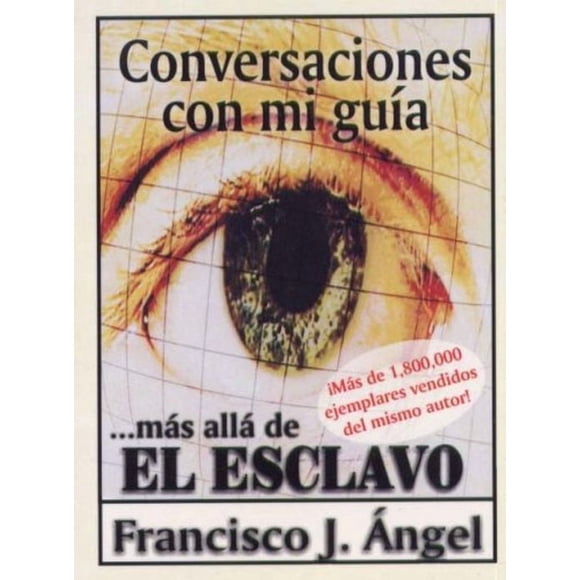 Conversaciones con mi guía. …más allá de el esclavo