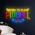 thumbnail image 2 of Handmadetneonsign Born To Play Pinball Wall Art, Pinball Wall Decor, Game Room Casino Wall Decor, 2 of 5