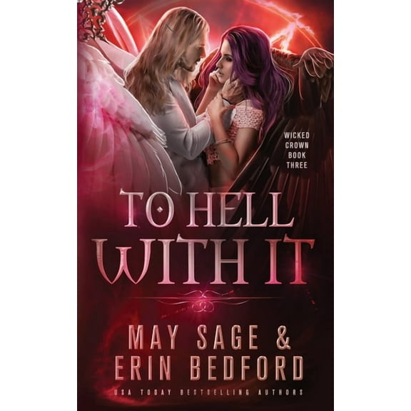 Wicked Crown To Hell With It, Book 3, (Paperback)