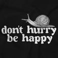 thumbnail image 2 of Funny Don't Hurry Be Happy Snail Joke Womens Slim Fit Graphic Tee Brisco Brands S, 2 of 6