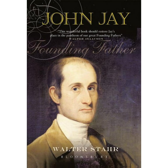 John Jay: Founding Father, (Hardcover)