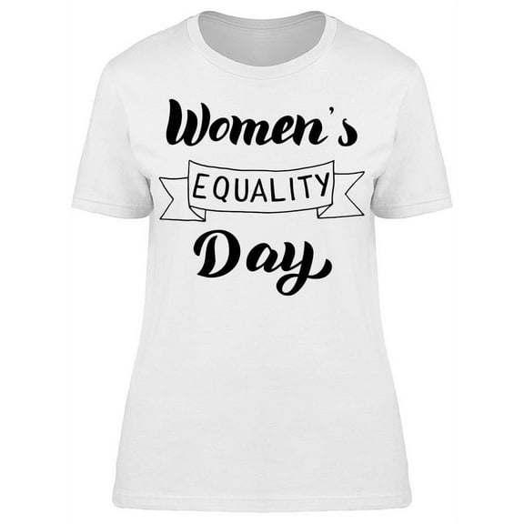 Women Equality Day August 26 T-Shirt Women -Image by Shutterstock, Female Medium