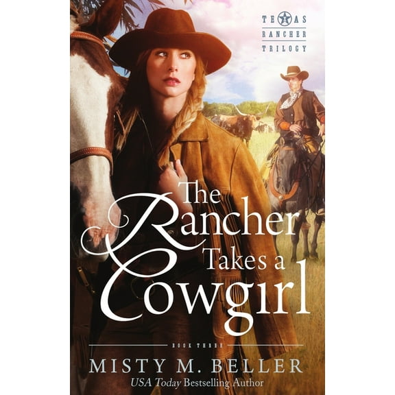 Texas Rancher Trilogy: The Rancher Takes a Cowgirl - Paperback