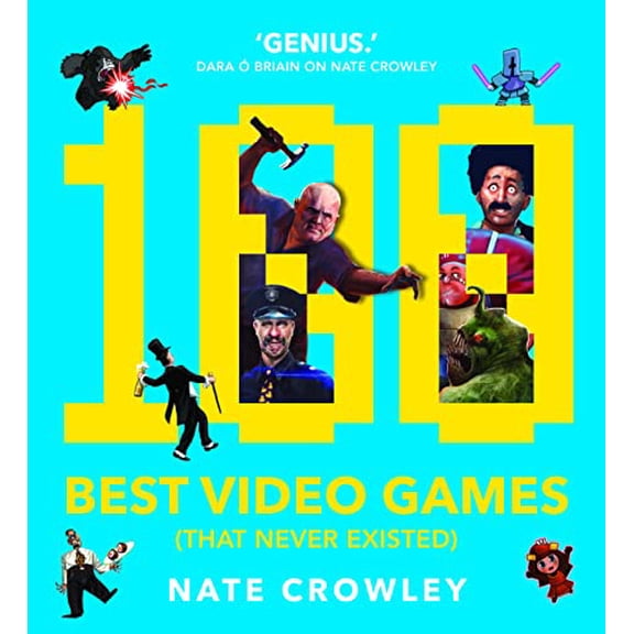 Pre-Owned 100 Best Video Games (That Never Existed), 9781781086148, 1781086141, Paperback,