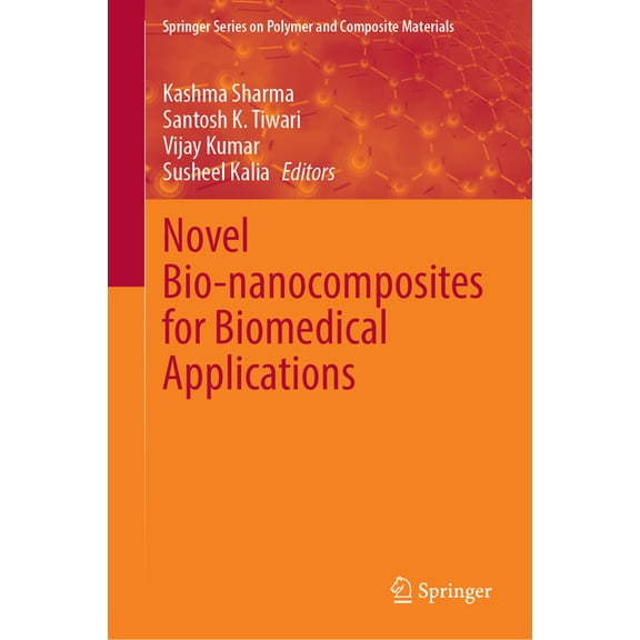 Springer Polymer and Composite Materials Novel Bio-Nanocomposites for Biomedical Applications, (Hardcover)