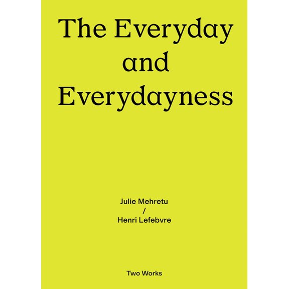 The Everyday and Everydayness: Two Works Series Vol. 3, (Paperback)