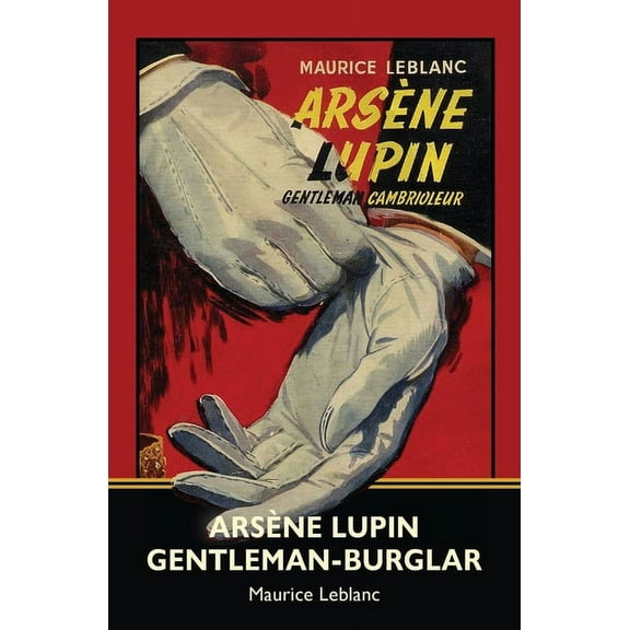Arsène Lupin, Gentleman-Burglar (Warbler Classics) (Paperback)